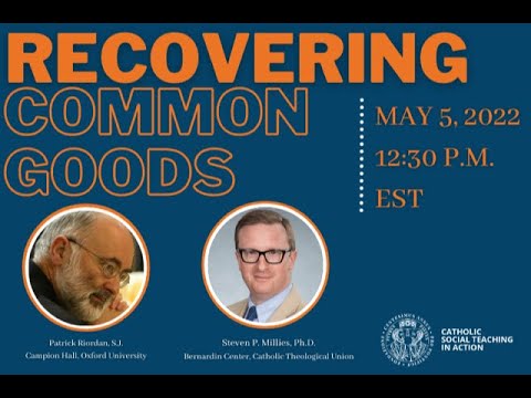 Recovering the Common Goods with Fr. Patrick Riordan, S.J.